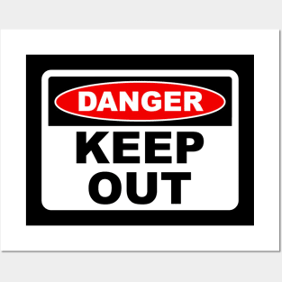 Danger Keep Out Sign Posters and Art